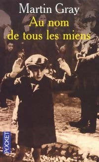 Livrenpoche : Au nom de tous les miens - Martin Gray - Livre