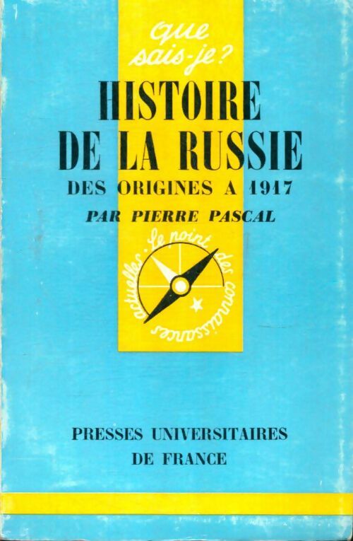 Histoire de la Russie des origines à 1917 - Pierre Pascal - Livre