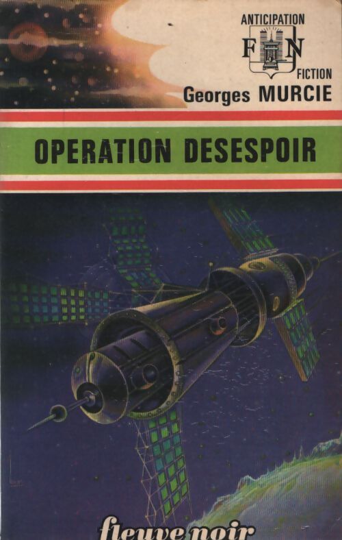 Opération désespoir - Georges Murcie - Livre