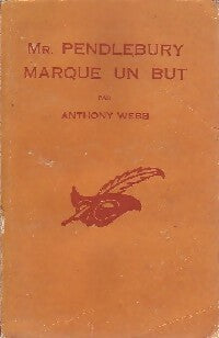 Mr Pendlebury marque un but - Anthony Webb - Livre