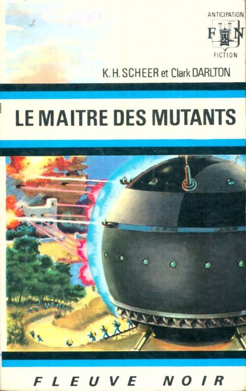 Livrenpoche : Le maître des mutants - Karl Herbert Scheer, Clark Darlton - Livre