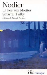 Livrenpoche : La fée aux miettes / Smarra / Trilby - Charles Nodier - Livre