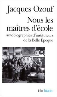 Nous les maîtres d'école - Jacques Ozouf - Livre