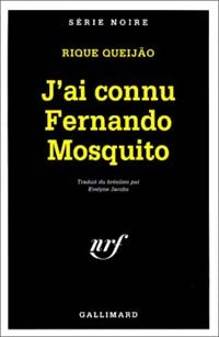 Livrenpoche : J'ai connu Fernando Mosquito - Rique Queijao - Livre