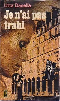 Livrenpoche : Je n'ai pas trahi - Utta Danella - Livre