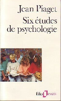 Six études de psychologie - Jean Piaget - Livre
