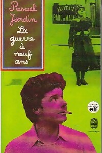 Livrenpoche : La guerre à neuf ans - Pascal Jardin - Livre
