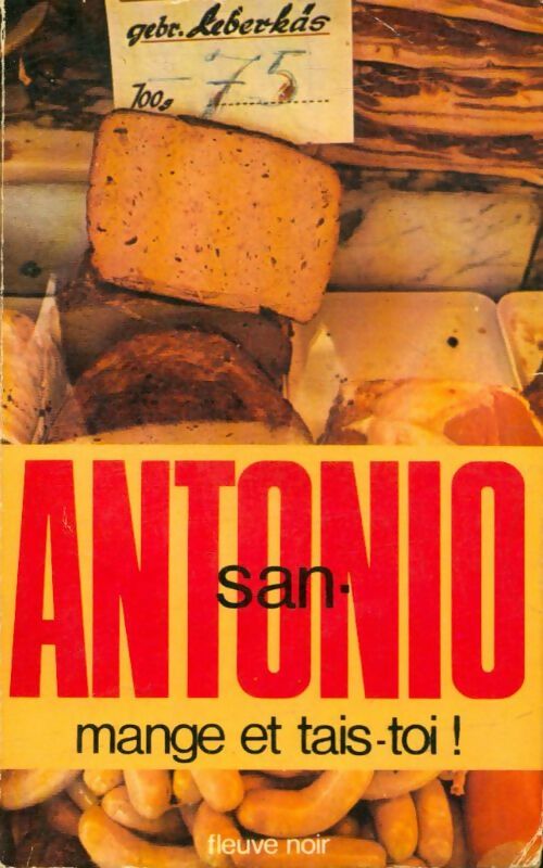 Mange et tais-toi ! - San-Antonio - Livre