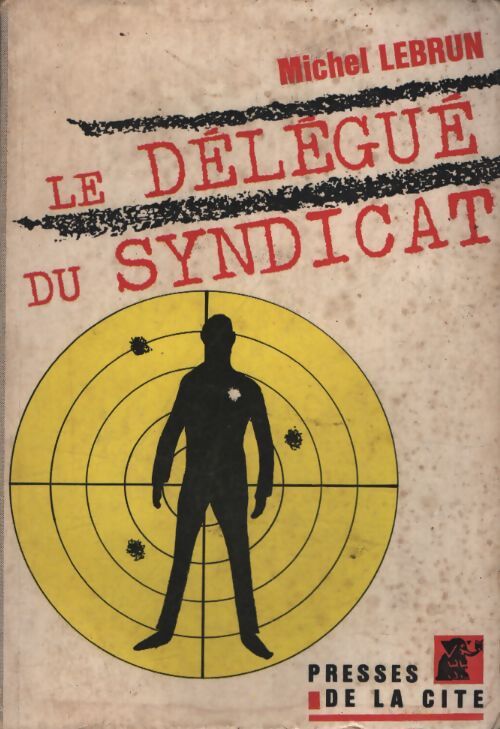 Le délégué du syndicat - Michel Lebrun - Livre
