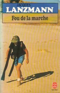 Livrenpoche : Fou de la marche - Jacques Lanzmann - Livre