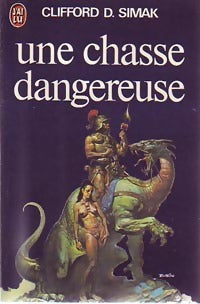 Livrenpoche : Une chasse dangereuse - Clifford Donald Simak - Livre