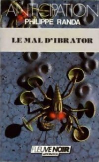 Livrenpoche : Le mal d'Ibrator - Philippe Randa - Livre