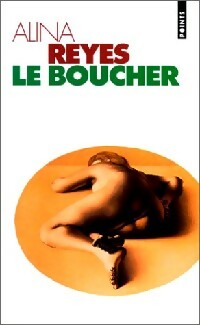 Livrenpoche : Le Boucher - Alina Reyes - Livre