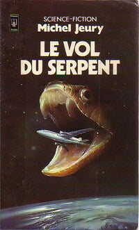 Livrenpoche : Le vol du serpent - Michel Jeury - Livre