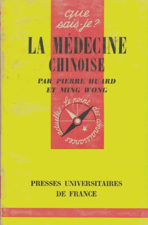 Livrenpoche : La médecine chinoise - Pierre Huard, Wong Ming - Livre