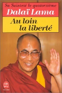 Livrenpoche : Au loin la liberté - Dalaï-Lama - Livre