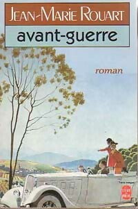 Avant-guerre - Jean-Marie Rouart -  Le Livre de Poche - Livre