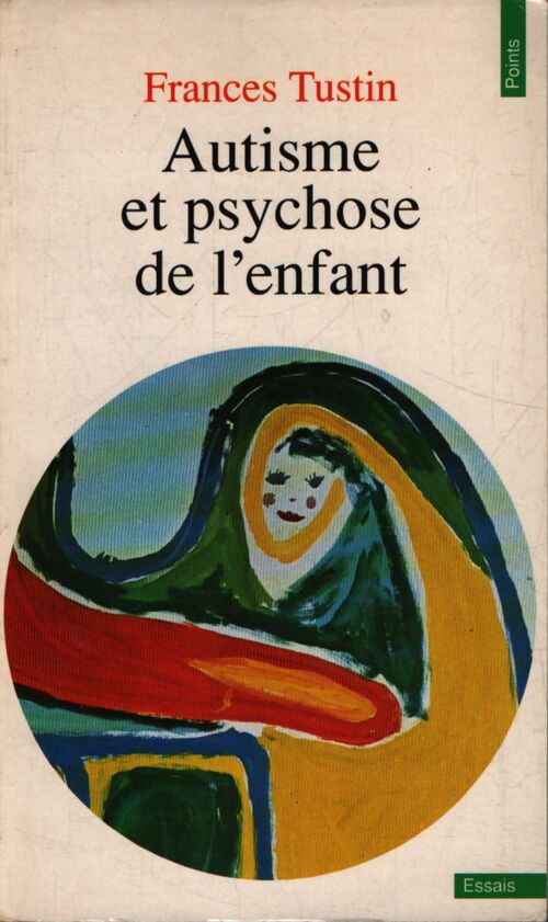 Autisme et psychose de l'enfant - Frances Tustin - Livre