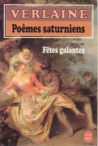 Livrenpoche : Poèmes saturniens / Fêtes galantes - Paul Verlaine - Livre