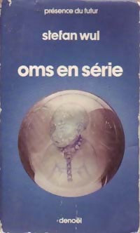 Livrenpoche : Oms en série - Stefan Wul - Livre