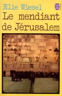Livrenpoche : Le mendiant de Jérusalem - Elie Wiesel - Livre