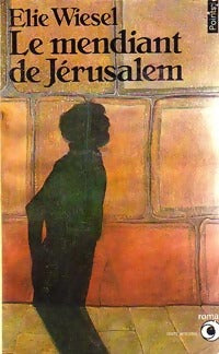 Le mendiant de Jérusalem - Elie Wiesel -  Points Roman - Livre