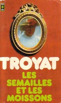 Livrenpoche : Les semailles et les moissons Tome I - Henri Troyat - Livre