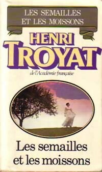 Livrenpoche : Les semailles et les moissons Tome I - Henri Troyat - Livre
