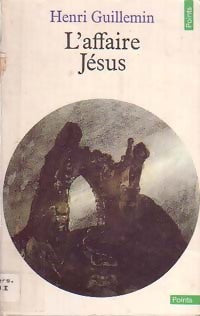 Livrenpoche : L'affaire Jésus - Henri Guillemin - Livre