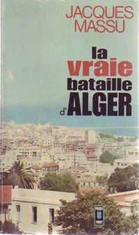 Livrenpoche : La vraie bataille d'Alger - Jacques Massu - Livre