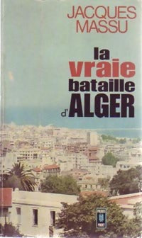 La vraie bataille d'Alger - Jacques Massu -  Pocket - Livre