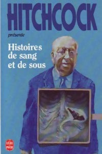 Livrenpoche : Histoires de sang et de sous - Alfred Hitchcock - Livre