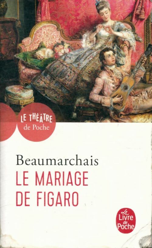 Livrenpoche : Le mariage de Figaro - Beaumarchais, Pierre-Augustin Beaumarchais - Livre