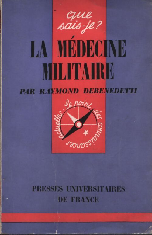 La médecine militaire - R. Debenedetti - Livre