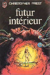 Livrenpoche : Futur intérieur - Christopher Priest - Livre