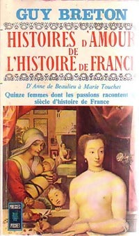 Livrenpoche : Histoires d'amour de l'Histoire de France Tome II : D'Anne de Beaujeu à Marie Touchet - Guy Breton - Livre