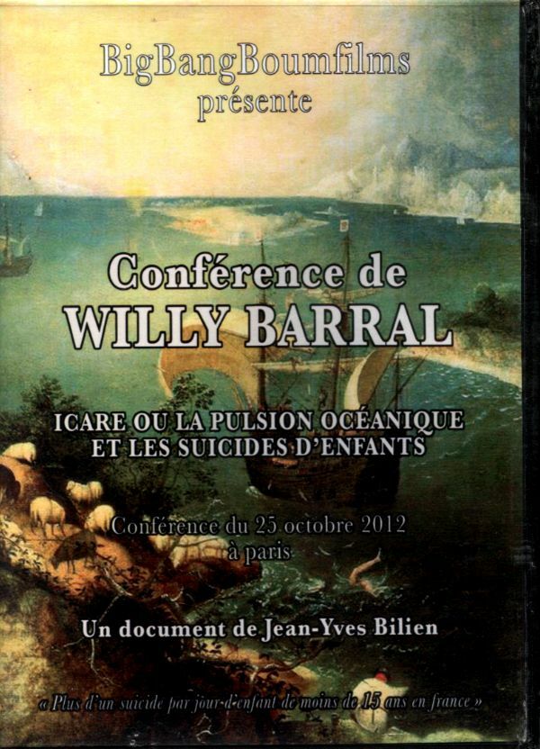 Livrenpoche : Conférence de Willy Barral - Icare ou la pulsion océanique et les suicides d'enfants - XXX - DVD