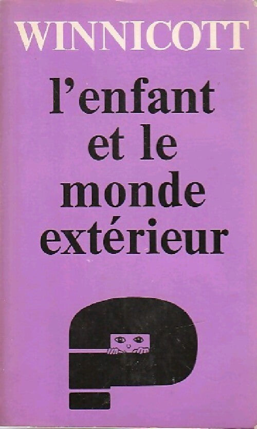 Livrenpoche : L'enfant et le monde extérieur - Donald W. Winnicott - Livre