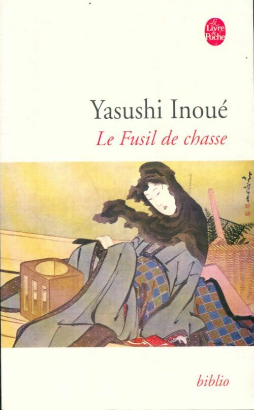 Livrenpoche : Le fusil de chasse - Yasushi Inoué - Livre
