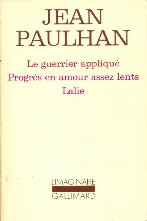 Livrenpoche : Le guerrier appliqué / Progrès en amour assez lent / Lalie - Jean Paulhan - Livre