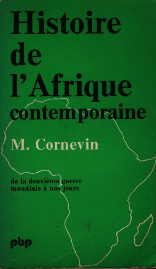 Histoire de l'Afrique contemporaine - Robert Cornevin - Livre