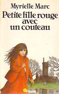 Livrenpoche : Petite fille rouge avec un couteau - Myrielle Marc - Livre