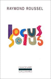 Locus solus - Raymond Roussel - Livre