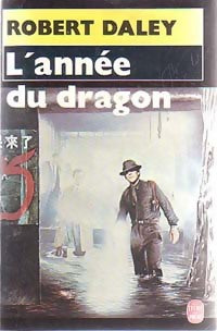 Livrenpoche : L'année du dragon - Robert Daley - Livre