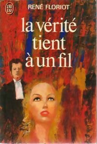Livrenpoche : La vérité tient à un fil - René Floriot - Livre
