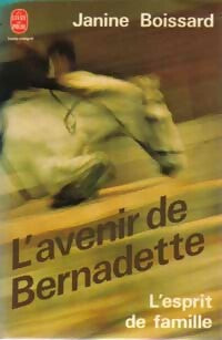 Livrenpoche : L'esprit de famille Tome II : L'avenir de Bernadette - Janine Boissard - Livre