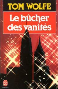 Livrenpoche : Le bûcher des vanités - Tom Wolfe - Livre