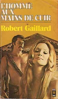 Livrenpoche : L'homme aux mains de cuir - Robert Gaillard - Livre