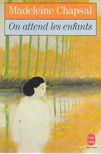 Livrenpoche : On attend les enfants - Madeleine Chapsal - Livre