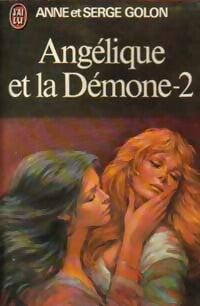 Angélique et la démone Tome II - Serge Golon ; Anne Golon -  J'ai Lu - Livre